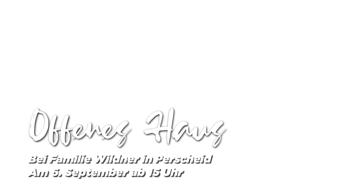 christusgemeinde-ga- Auf weißem Hintergrund steht in deutscher Sprache: „Tag der offenen Tür. Bei Familie Wildner in Perscheid. Am 6. September ab 15 Uhr.“.